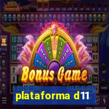 plataforma d11